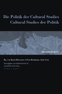 Produktbild: Die Politik der Cultural Studies, Cultural Studies der Politik