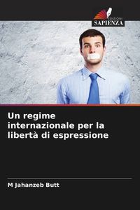 Produktbild: Un regime internazionale per la libert&agrave; di espressione