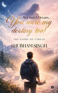 Produktbild: Not Just A Dream...You were my destiny too!