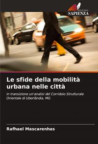 Produktbild: Le sfide della mobilit&agrave; urbana nelle citt&agrave;