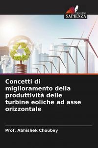 Produktbild: Concetti di miglioramento della produttivit&agrave; delle turbine eoliche ad asse orizzontale