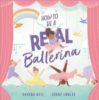 Produktbild: How to be a Real Ballerina