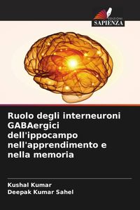 Produktbild: Ruolo degli interneuroni GABAergici dell'ippocampo nell'apprendimento e nella memoria