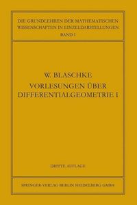 Produktbild: Vorlesungen &uuml;ber Differentialgeometrie und geometrische Grundlagen von Einsteins Relativit&auml;tstheorie I