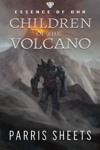 Produktbild: Children of the Volcano (Essence of Ohr, #2)