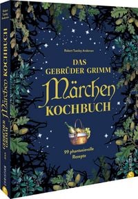 Produktbild: Das Gebr&uuml;der Grimm M&auml;rchen Kochbuch