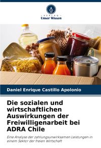 Produktbild: Die sozialen und wirtschaftlichen Auswirkungen der Freiwilligenarbeit bei ADRA Chile