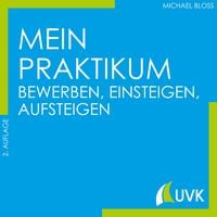 Produktbild: Mein Praktikum - bewerben, einsteigen, aufsteigen