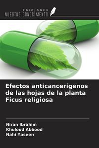 Produktbild: Efectos anticancer&iacute;genos de las hojas de la planta Ficus religiosa