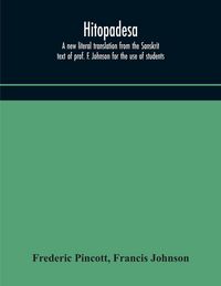Produktbild: Hitopadesa; A New Literal Translation From The Sanskrit Text Of Prof. F. Johnson For The Use Of Students