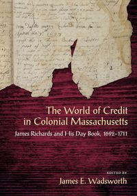 Produktbild: The World of Credit in Colonial Massachusetts