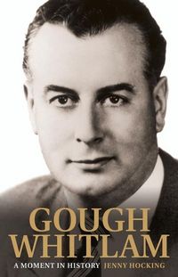 Produktbild: Gough Whitlam: A Moment in History