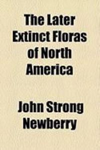 Produktbild: The Later Extinct Floras of North America