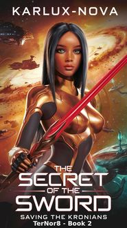 Produktbild: The Secret of the Sword - Saving the Kronians (TerNor8, #2)
