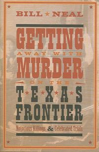 Produktbild: Getting Away with Murder on the Texas Frontier: Notorious Killings and Celebrated Trials