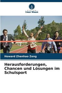 Produktbild: Herausforderungen, Chancen und L&ouml;sungen im Schulsport