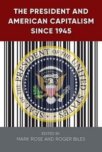Produktbild: The President and American Capitalism since 1945