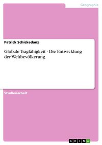 Produktbild: Globale Tragf&auml;higkeit - Die Entwicklung der Weltbev&ouml;lkerung