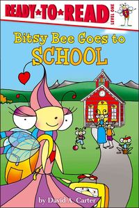 Bild vom Artikel Bitsy Bee Goes to School: Ready-To-Read Level 1 vom Autor David A. Carter