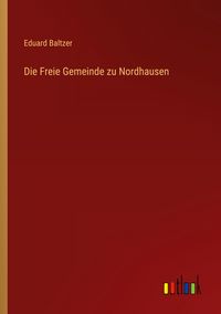 Produktbild: Die Freie Gemeinde zu Nordhausen