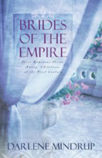 Produktbild: Bride of the Empire: Three Romances Thrive Among Christians of the First Century