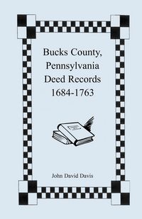 Produktbild: Bucks County, Pennsylvania Deed Records, 1684-1763