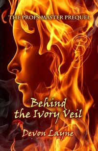 Produktbild: The Props Master Prequel: Behind the Ivory Veil
