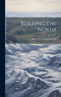 Produktbild: Building the North