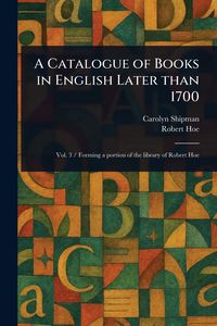 Produktbild: A Catalogue of Books in English Later Than 1700