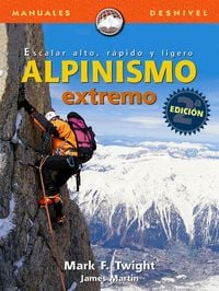 Produktbild: Alpinismo extremo, escalar alto, r&aacute;pido y ligero