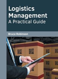 Produktbild: Logistics Management: A Practical Guide