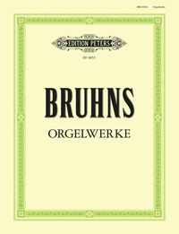 Produktbild: Bruhns, N: Complete Organ Works