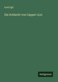 Produktbild: Die Schlacht von Cappel 1531