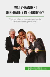 Produktbild: Wat verandert Generatie Y in bedrijven?