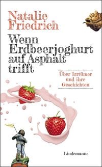 Produktbild: Wenn Erdbeerjoghurt auf Asphalt trifft