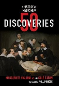 Produktbild: A History of Medicine in 50 Discoveries