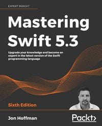 Produktbild: Mastering Swift 5.3 - Sixth Edition