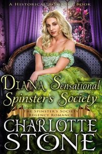 Produktbild: Historical Romance: Diana Sensational Spinster's Society A Lady's Club Regency Romance (The Spinster's Society, #9)