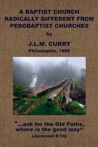 Produktbild: A Baptist Church Radically Different From Pedobaptist Churches