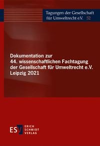 Bild vom Artikel Dokumentation zur 44. wissenschaftlichen Fachtagung der Gesellschaft für Umweltrecht e.V. Leipzig 2021 vom Autor Gesellschaft für Umweltrecht e. V. (GfU)
