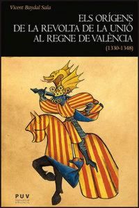 Produktbild: Els or&iacute;gens de la revolta de la uni&oacute; al Regne de Val&egrave;ncia, 1330-1348