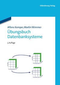 Bild vom Artikel Übungsbuch Datenbanksysteme vom Autor Alfons Kemper