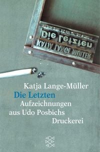 Produktbild: Die Letzten Aufzeichnungen aus Udo Posbichs Druckerei