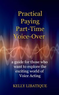 Produktbild: Practical, Paying, Part-Time Voice-Over
