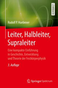 Bild vom Artikel Leiter, Halbleiter, Supraleiter vom Autor Rudolf P. Hübener