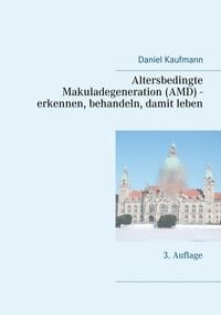 Produktbild: Altersbedingte Makuladegeneration (AMD) - erkennen, behandeln, damit leben