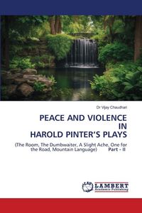 Produktbild: Peace and Violence in Harold Pinter's Plays