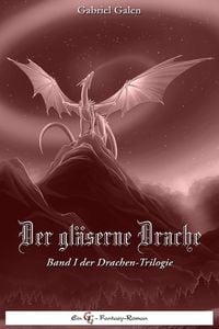 Produktbild: Der gl&auml;serne Drache - Band I
