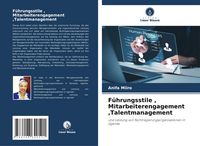 Produktbild: F&uuml;hrungsstile , Mitarbeiterengagement ,Talentmanagement
