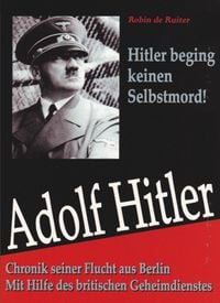 Produktbild: Adolf Hitler begin keinen Selbstmord